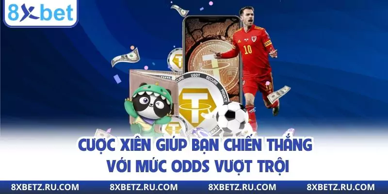 Cược xiên giúp bạn chiến thắng với mức odds vượt trội
