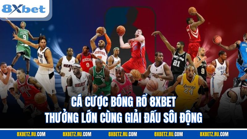 Cá cược bóng rổ 8XBET