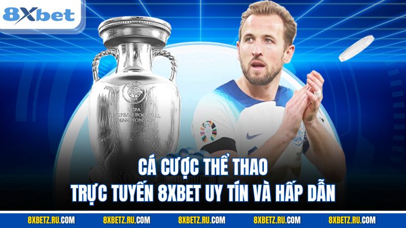 cá cược thể thao trực tuyến 8XBET