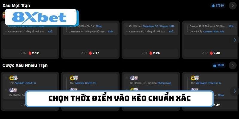 Chọn thời điểm vào kèo chuẩn xác giúp bạn dễ thắng hơn