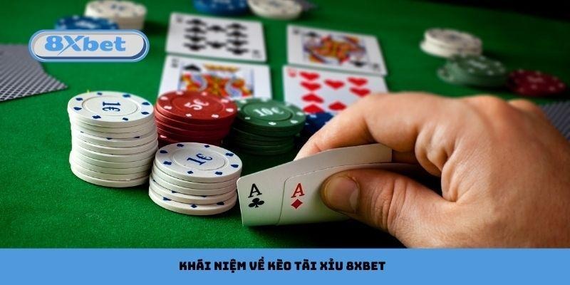 Khái niệm về kèo tài xỉu 8xbet