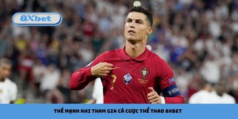 Bộ môn thế mạnh khi tham gia cá cược thể thao 8xbet