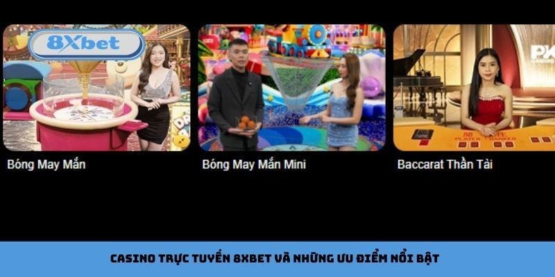 Casino trực tuyến 8xbet và những ưu điểm nổi bật